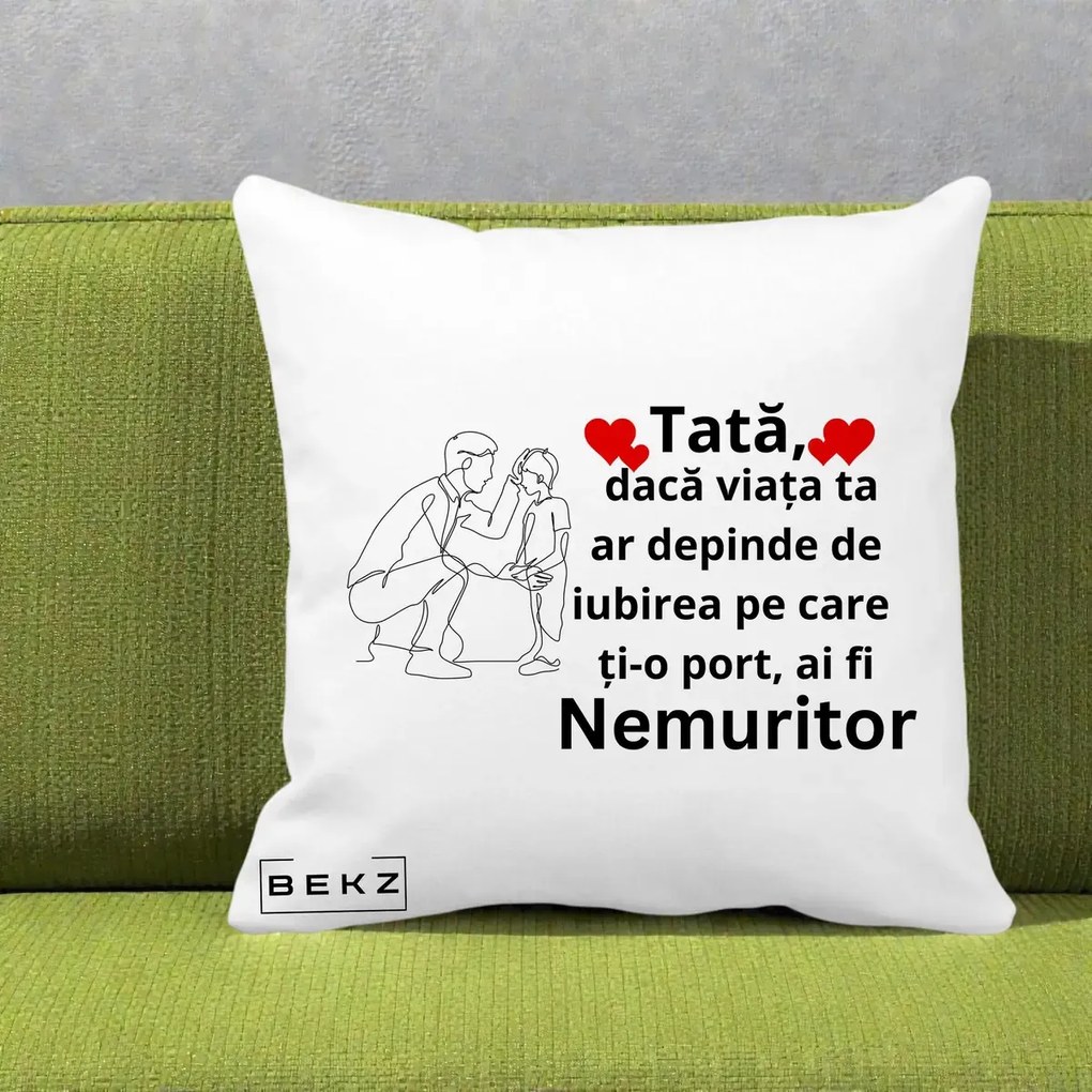 Cadou pentru Tata - Perna Personalizata Tata Nemuritor cu Inimi Rosii, 40x40 cm, Alba Mata, Husa Detasabila, Perna Inclusa, BEKZ®