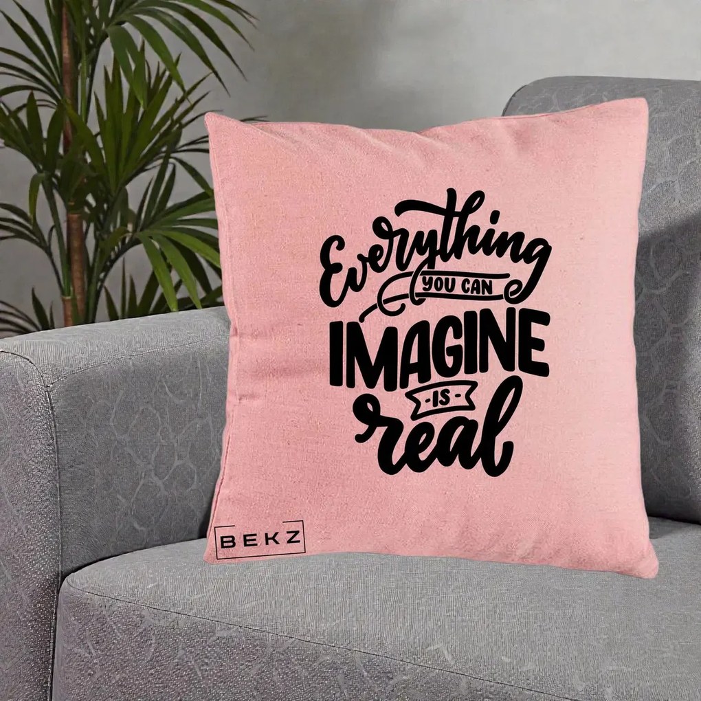 Perna Decorativa Everything You Can Imagine Is Real, 40x40 cm, Roz, Husa Detasabila, Perna Inclusa, BEKZ®