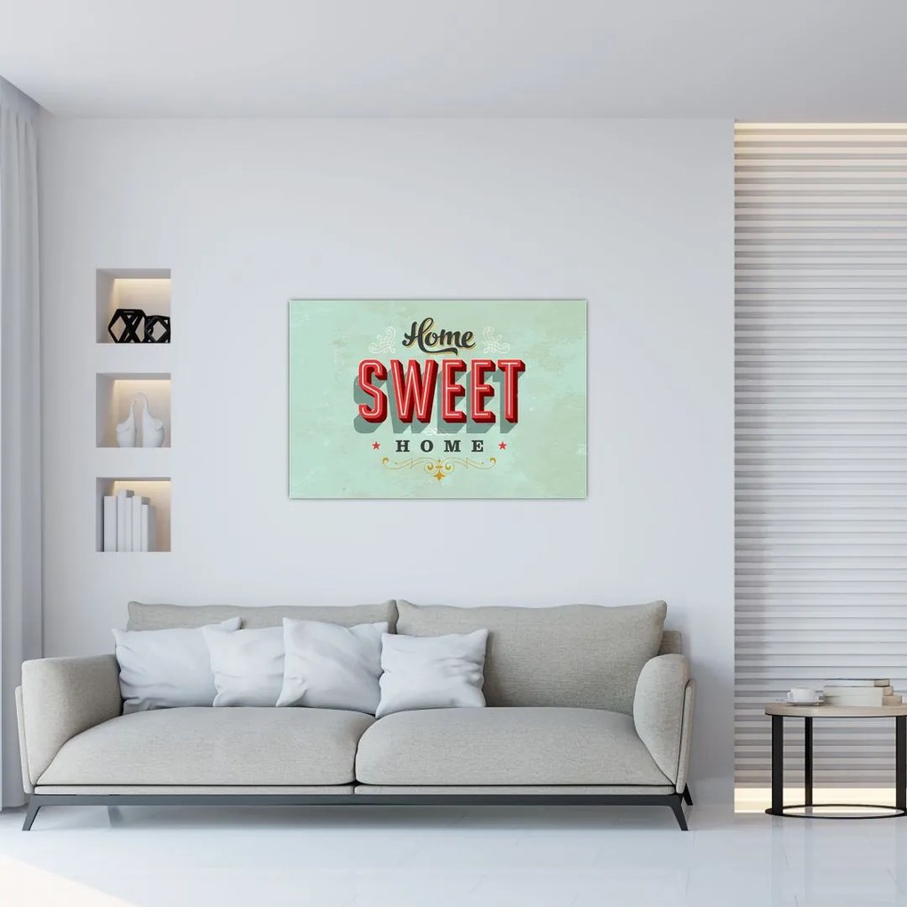 Tablou - Home sweet home (90x60 cm)