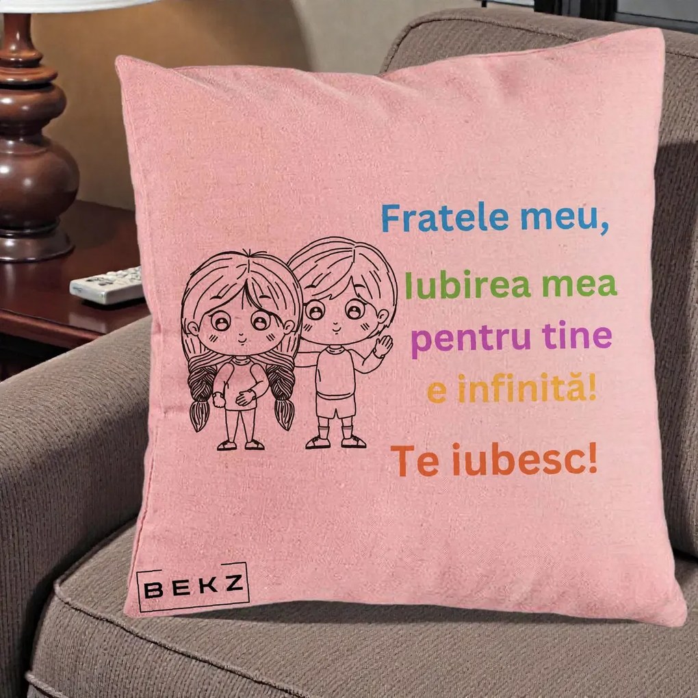 Cadou pentru Frate - Perna Personalizata Fratele Meu Te Iubesc Copii Anime Colorat, 40x40 cm, Roz, Husa Detasabila, Perna Inclusa, BEKZ®