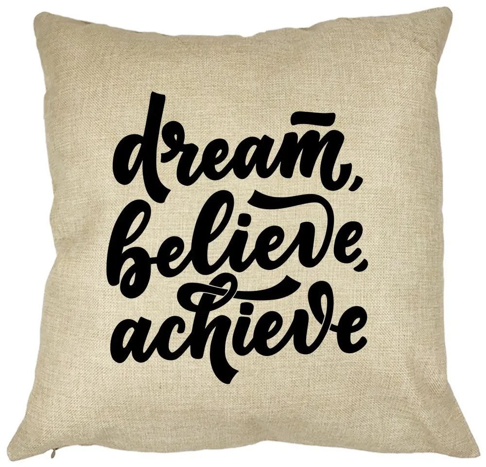 Perna Decorativa, Dream Believe Achieve, 40x40 cm, Husa Detasabila, Burduf