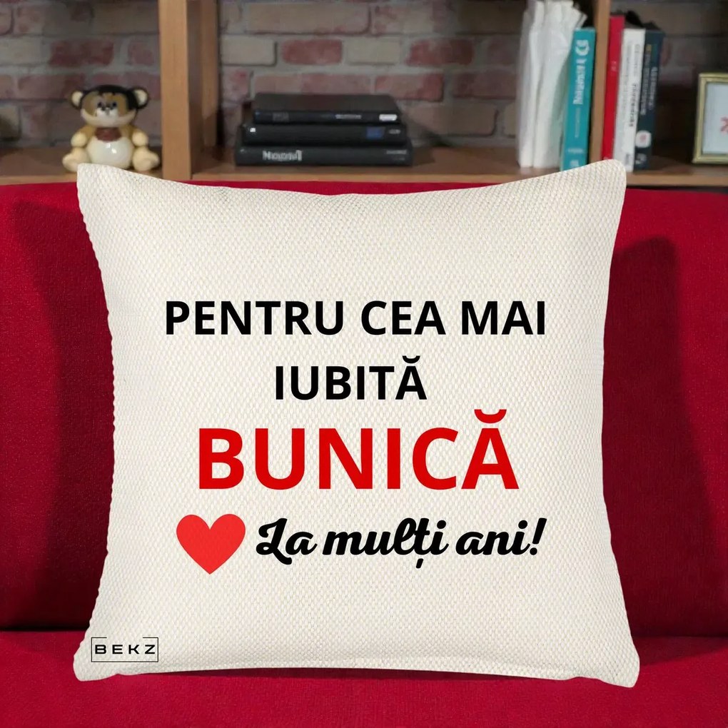 Cadou pentru Bunica - Perna Personalizata Pentru Cea Mai Iubita Bunica La Multi Ani Rosu, 40x40 cm, Crem Reliefat, Husa Detasabila, Perna Inclusa, BEKZ®