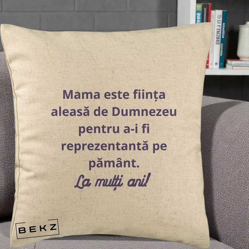 Cadou pentru Mama - Perna Personalizata Mama Este Fiinta Aleasa de Dumnezeu La Multi Ani, 40x40 cm, Bej, Husa Detasabila, Perna Inclusa, BEKZ®