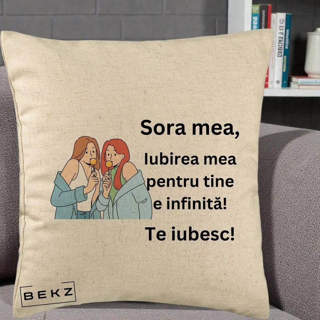 Cadou pentru Sora - Perna Personalizata Sora Mea Te Iubesc Doua Fete cu Acadele, 40x40 cm, Bej, Husa Detasabila, Perna Inclusa, BEKZ®