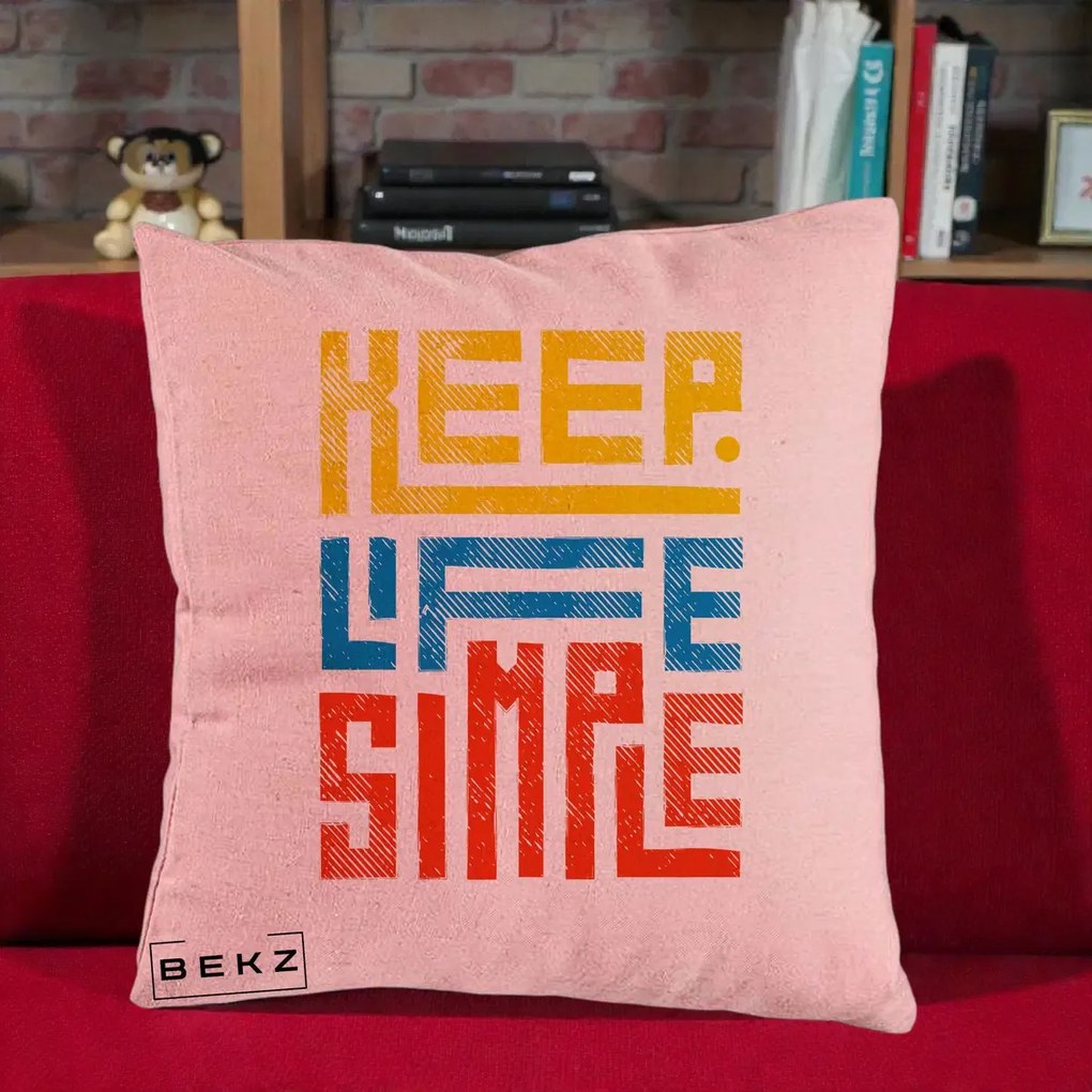 Perna Decorativa Keep Life Simple Colorat, 40x40 cm, Roz, Husa Detasabila, Perna Inclusa, BEKZ®