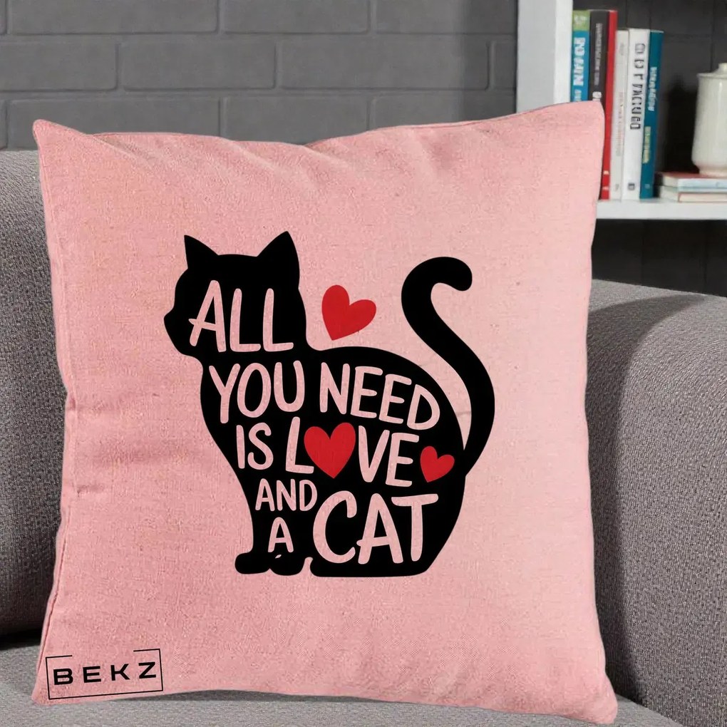 Perna Personalizata All You Need is Love and a Cat, 40x40 cm, Roz, Husa Detasabila, Perna Inclusa, BEKZ®