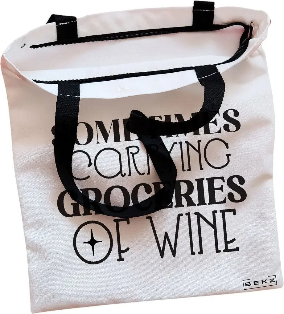 Sacosa de Panza pentru Cumparaturi, Geanta Tote, model Sometimes carrying groceries of wine, Cu fermoar, 38x34.5 cm, Alba, BEKZ®