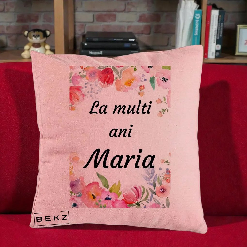 Cadou de Onomastica - Perna Personalizata La Multi Ani Maria Flori Acuarela, 40x40 cm, Roz, Husa Detasabila, Perna Inclusa, BEKZ®