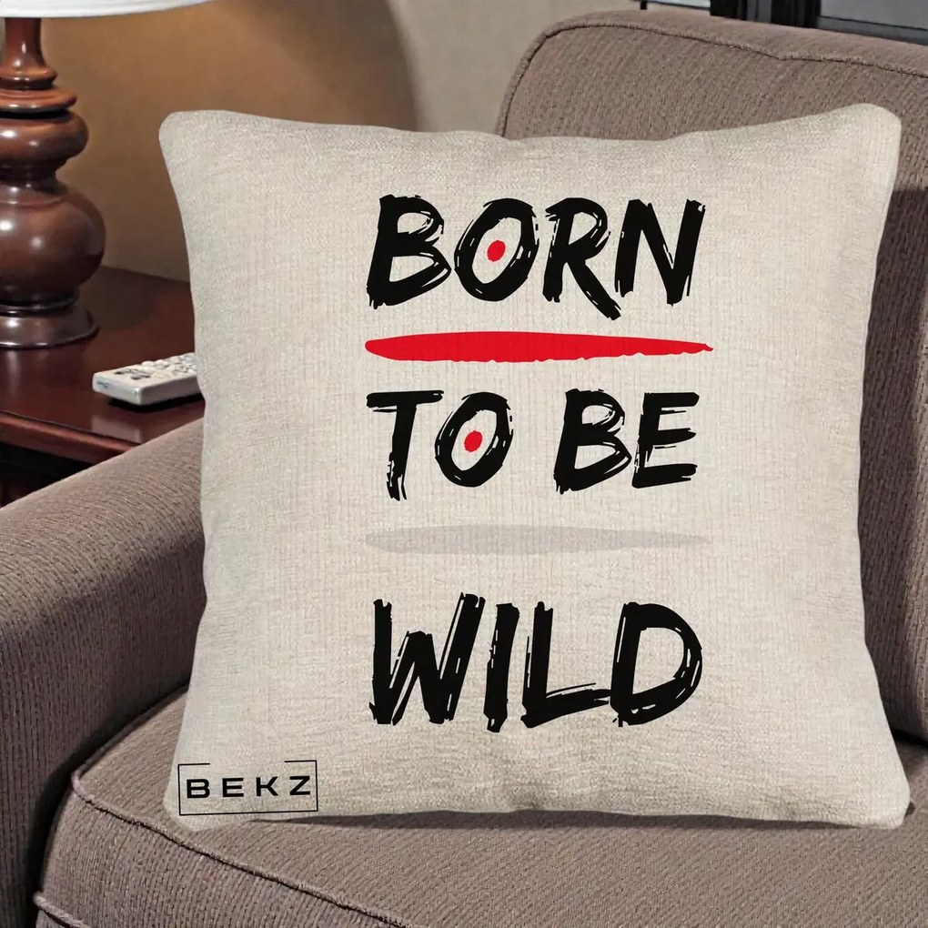 Perna Decorativa Born To Be Wild, 40x40 cm, Bej Canapea, Husa Detasabila, Perna Inclusa, BEKZ®