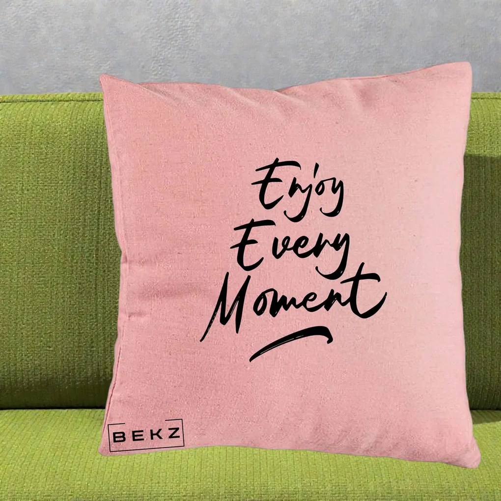 Perna Decorativa Enjoy Every Moment, 40x40 cm, Roz, Husa Detasabila, Perna Inclusa, BEKZ®