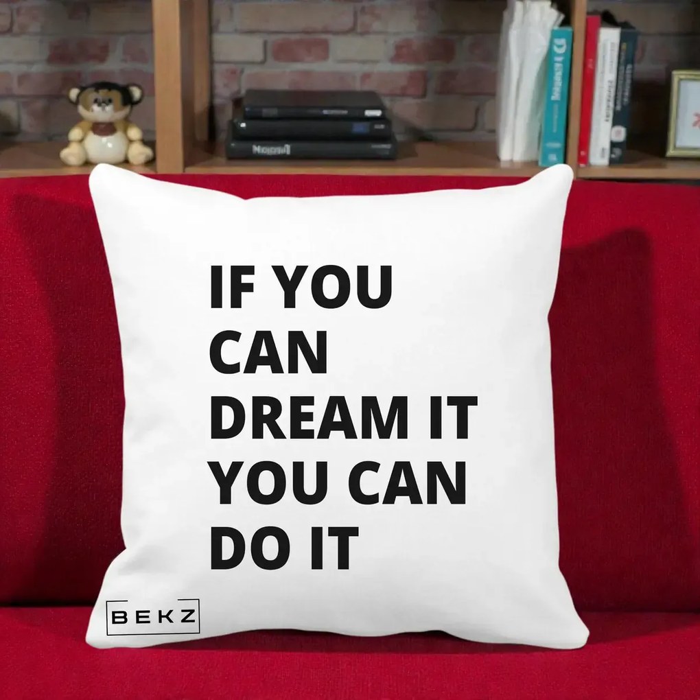 Perna Decorativa If You Can Dream It, 40x40 cm, Alba Mata, Husa Detasabila, Perna Inclusa, BEKZ®