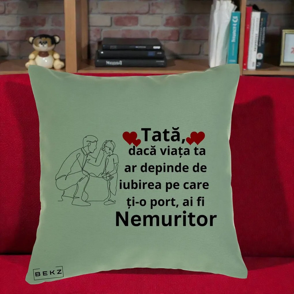 Cadou pentru Tata - Perna Personalizata Tata Nemuritor cu Inimi Rosii, 40x40 cm, Verde, Husa Detasabila, Perna Inclusa, BEKZ®
