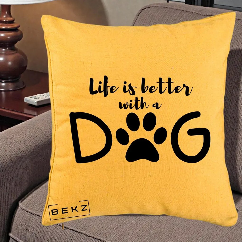 Perna Personalizata Life is Better with a Dog, 40x40 cm, Galben, Husa Detasabila, Perna Inclusa, BEKZ®