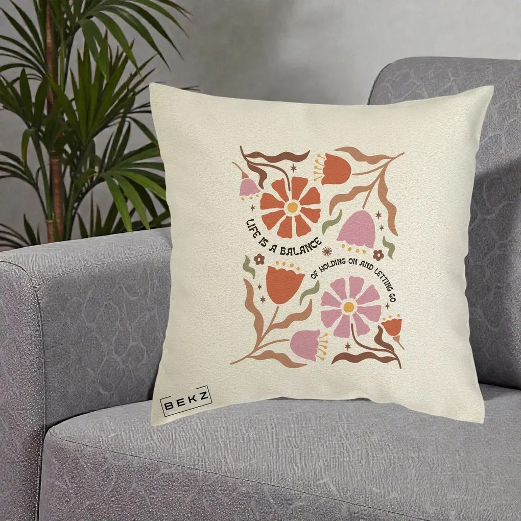 Perna Decorativa Life is a Balance Floral, 40x40 cm, Ecru, Husa Detasabila, Perna Inclusa, BEKZ®