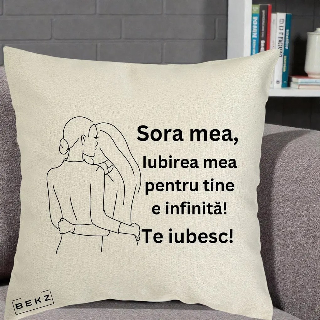 Cadou pentru Sora - Perna Personalizata Sora Mea Te Iubesc Imbratisare din Spate Line Art, 40x40 cm, Ecru, Husa Detasabila, Perna Inclusa, BEKZ®