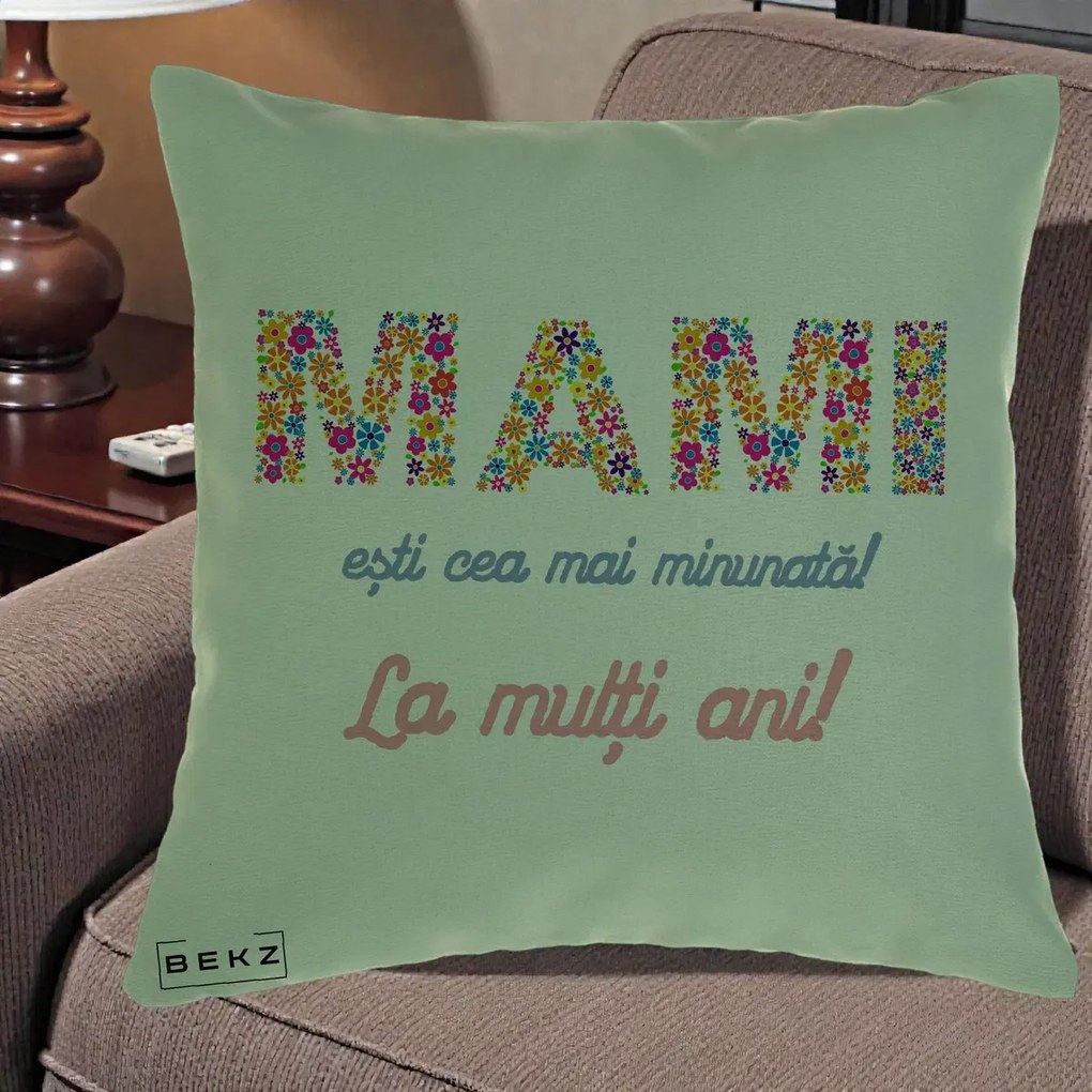 Cadou pentru Mama - Perna Personalizata Mami Esti Cea mai Minunata La Multi Ani cu Litere Florale, 40x40 cm, Verde, Husa Detasabila, Perna Inclusa, BEKZ®