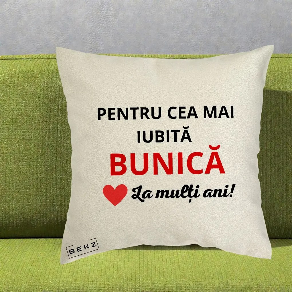 Cadou pentru Bunica - Perna Personalizata Pentru Cea Mai Iubita Bunica La Multi Ani Rosu, 40x40 cm, Ecru, Husa Detasabila, Perna Inclusa, BEKZ®