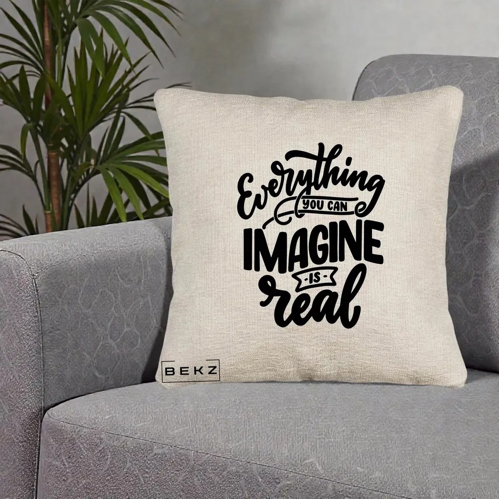 Perna Decorativa Everything You Can Imagine Is Real, 40x40 cm, Bej Canapea, Husa Detasabila, Perna Inclusa, BEKZ®