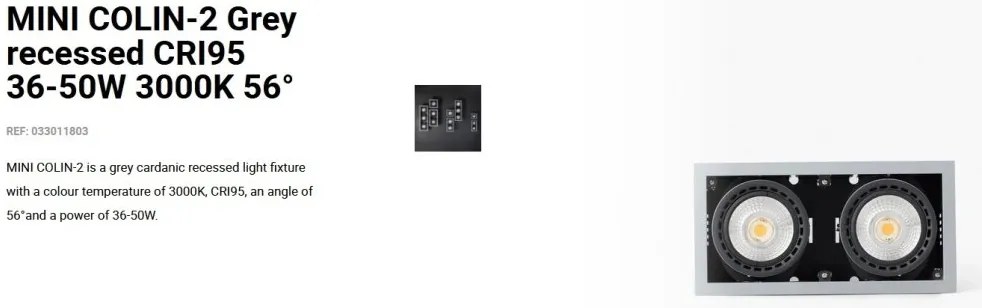 Spot LED incastrabil MINI COLIN-2 Grey recessed CRI95 36-50W 3000K 56°