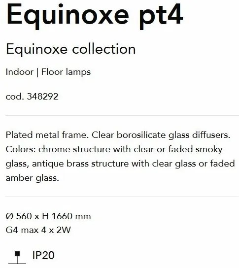 Lampa de podea EQUINOXE PT4 crom/ faded smoky