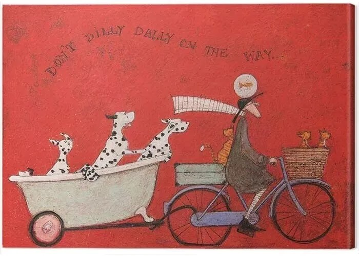 Tablou pe pânză Sam Toft - Don't Dilly Dally on the Way