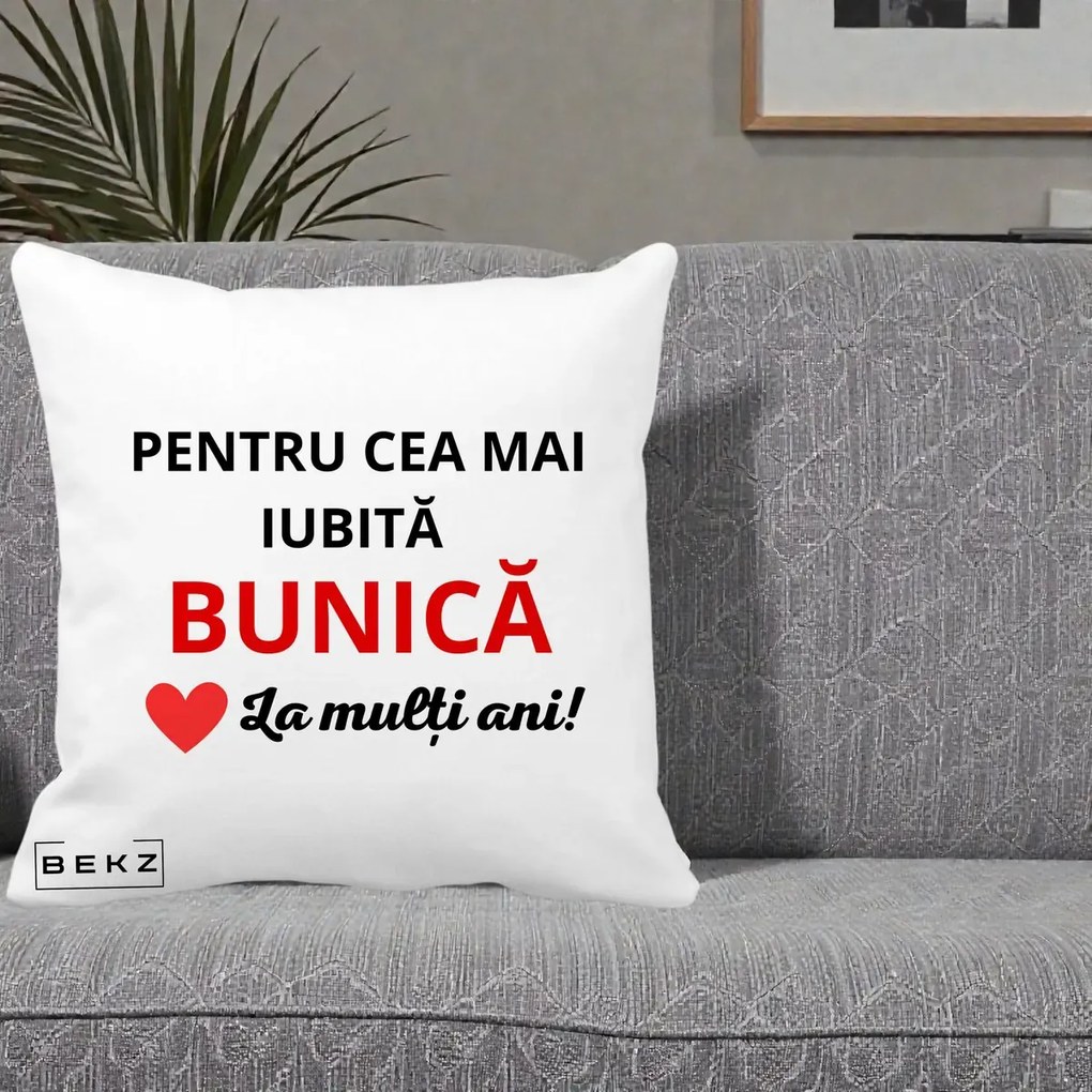 Cadou pentru Bunica - Perna Personalizata Pentru Cea Mai Iubita Bunica La Multi Ani Rosu, 40x40 cm, Alba Mata, Husa Detasabila, Perna Inclusa, BEKZ®