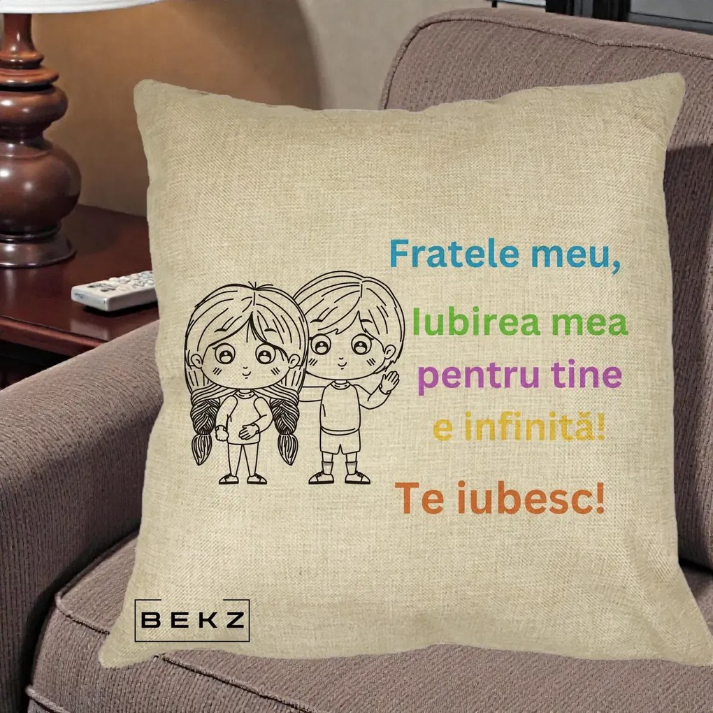 Cadou pentru Frate - Perna Personalizata Fratele Meu Te Iubesc Copii Anime Colorat, 40x40 cm, Crem, Husa Detasabila, Perna Inclusa, BEKZ®