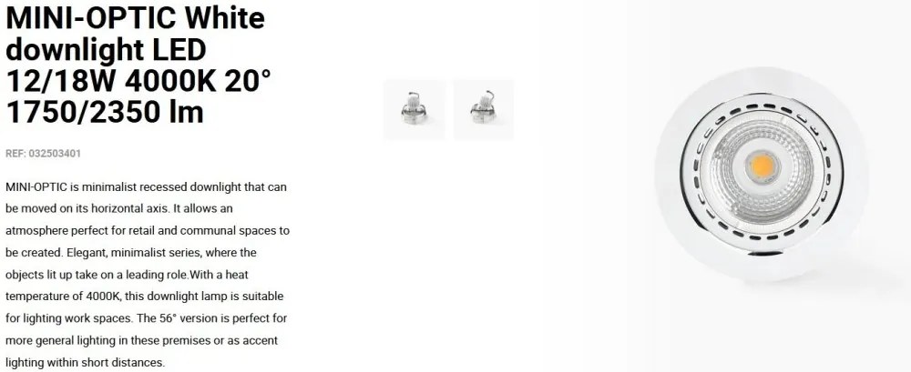 Spot LED incastrabil MINI-OPTIC White downlight LED 12/18W 4000K 20° 1750/2350 lm