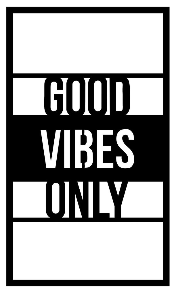 Decoratiune de perete Metal Good Vibes Only, Negru, 1.5x68x40 cm