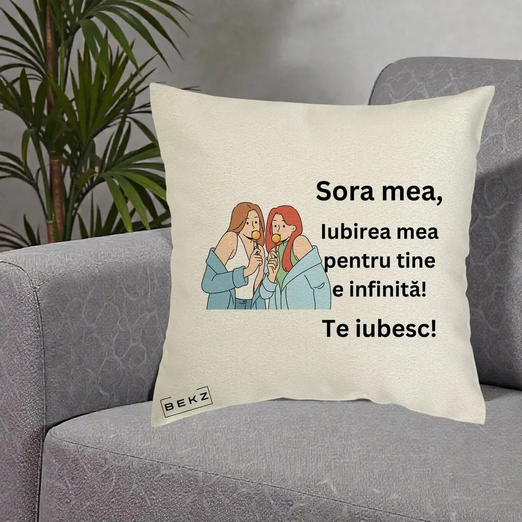 Cadou pentru Sora - Perna Personalizata Sora Mea Te Iubesc Doua Fete cu Acadele, 40x40 cm, Ecru, Husa Detasabila, Perna Inclusa, BEKZ®