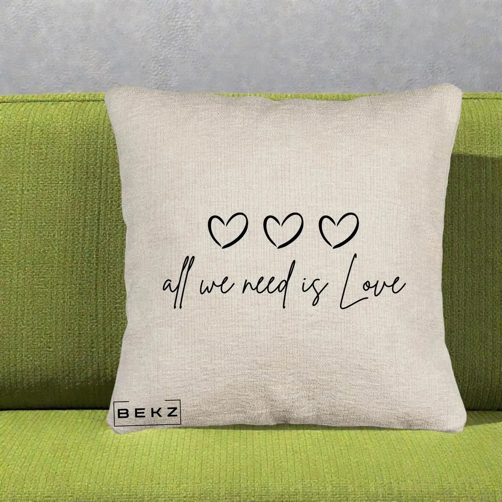 Perna Decorativa All We Need Is Love, 40x40 cm, Bej Canapea, Husa Detasabila, Perna Inclusa, BEKZ®