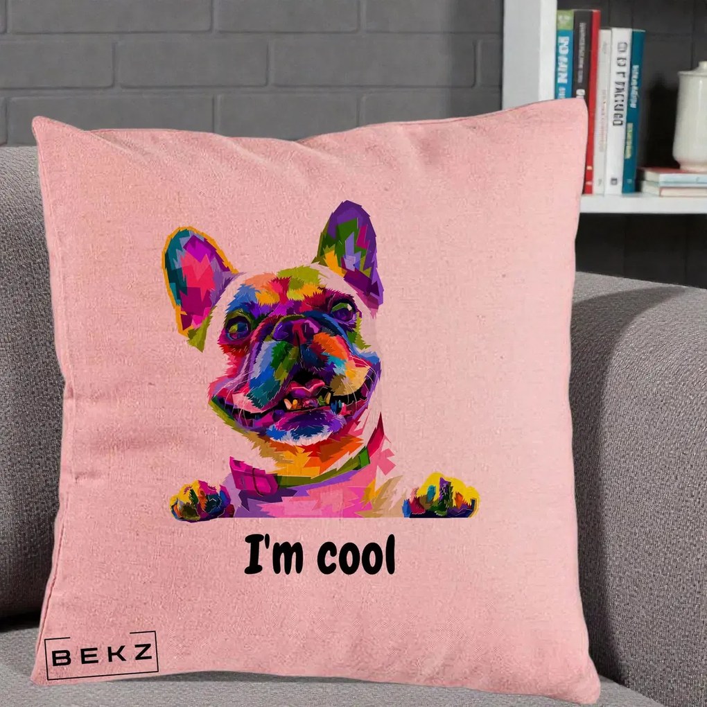 Perna Personalizata Bulldog Francez I'm Cool, 40x40 cm, Roz, Husa Detasabila, Perna Inclusa, BEKZ®