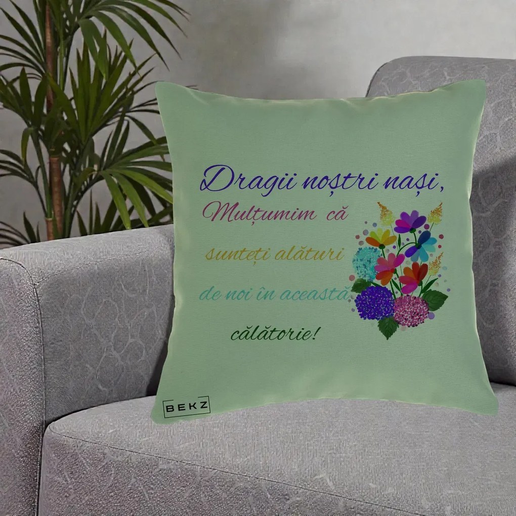 Perna personalizata nasi: Dragii nostri nasi, multumim, text colorat, 40x40 cm cu Umplutura, Verde, BEKZ