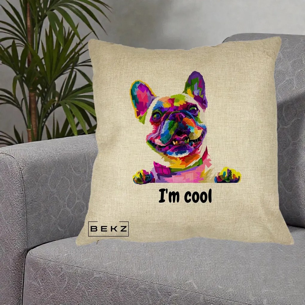 Perna Personalizata Bulldog Francez I'm Cool, 40x40 cm, Crem, Husa Detasabila, Perna Inclusa, BEKZ®