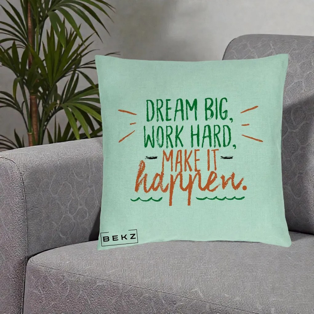 Perna Decorativa Dream Big Work Hard Mesaj Motivational, 40x40 cm, Verde Menta, Husa Detasabila, Perna Inclusa, BEKZ®