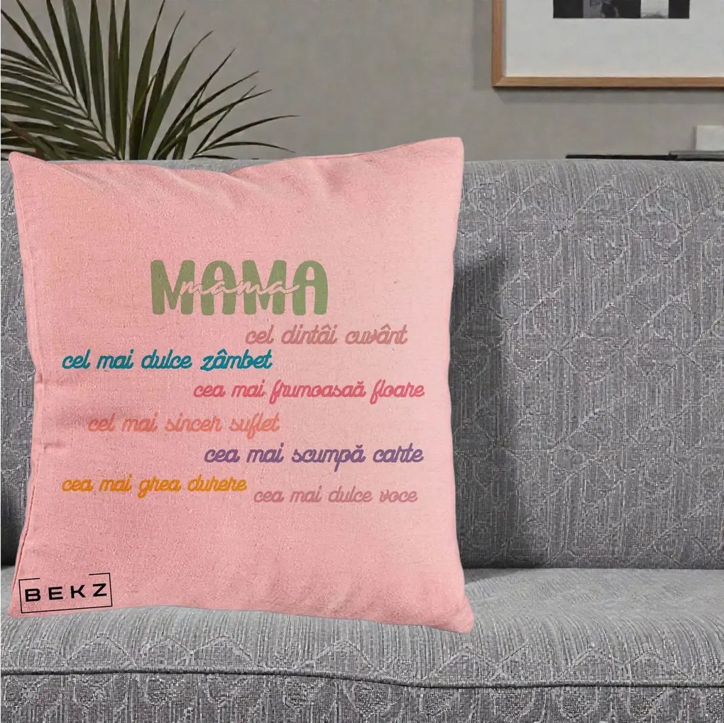 Cadou pentru Mama - Perna Personalizata Mama Cel Dintai Cuvant cu Text Colorat Multicolor, 40x40 cm, Roz, Husa Detasabila, Perna Inclusa, BEKZ®