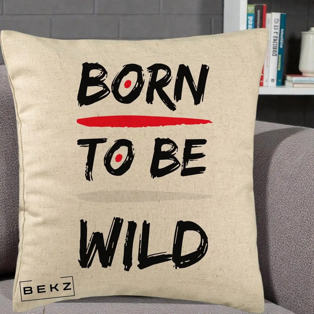 Perna Decorativa Born To Be Wild, 40x40 cm, Bej, Husa Detasabila, Perna Inclusa, BEKZ®