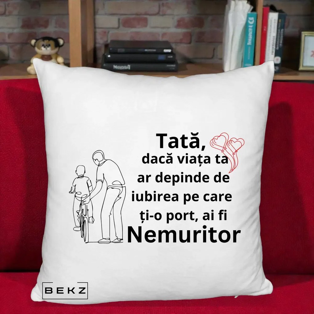 Cadou pentru Tata - Perna Personalizata Tata Nemuritor Bicicleta, 40x40 cm, Alb Pufos, Husa Detasabila, Perna Inclusa, BEKZ®