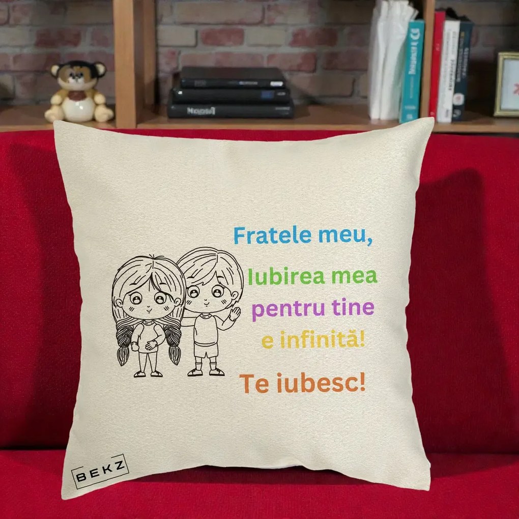 Cadou pentru Frate - Perna Personalizata Fratele Meu Te Iubesc Copii Anime Colorat, 40x40 cm, Ecru, Husa Detasabila, Perna Inclusa, BEKZ®