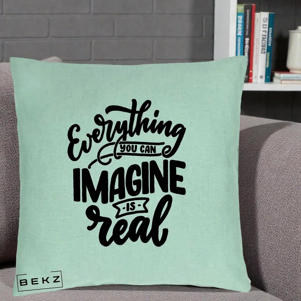 Perna Decorativa Everything You Can Imagine Is Real, 40x40 cm, Verde Menta, Husa Detasabila, Perna Inclusa, BEKZ®
