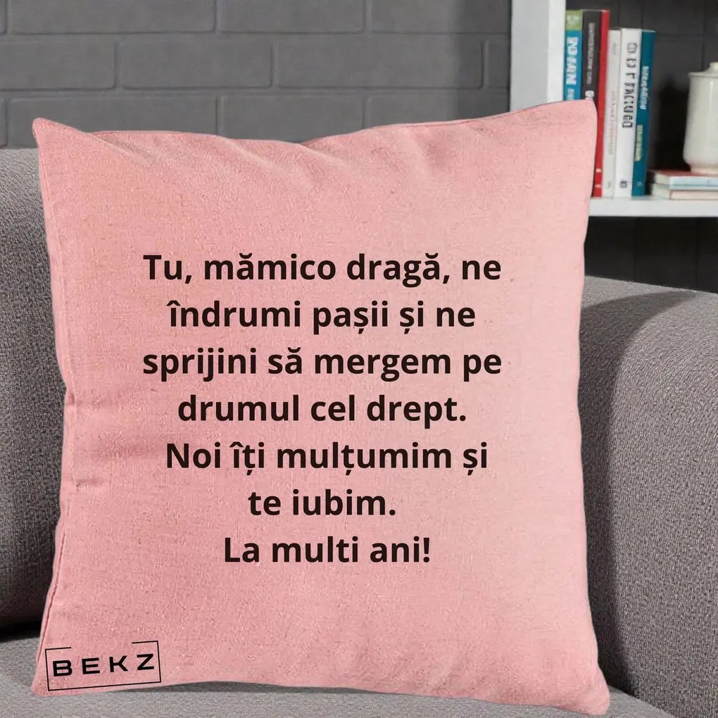 Cadou pentru Mama - Perna Personalizata Mamico Draga Te Iubim La Multi Ani cu Text Negru, 40x40 cm, Roz, Husa Detasabila, Perna Inclusa, BEKZ®