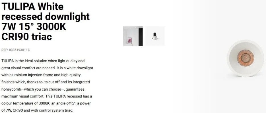 Spot LED incastrabil TULIPA White recessed downlight 7W 15° 3000K CRI90 triac