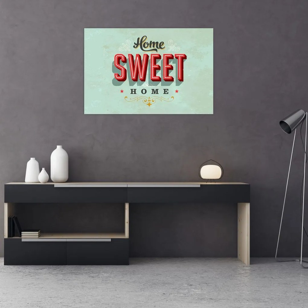Tablou - Home sweet home (90x60 cm)