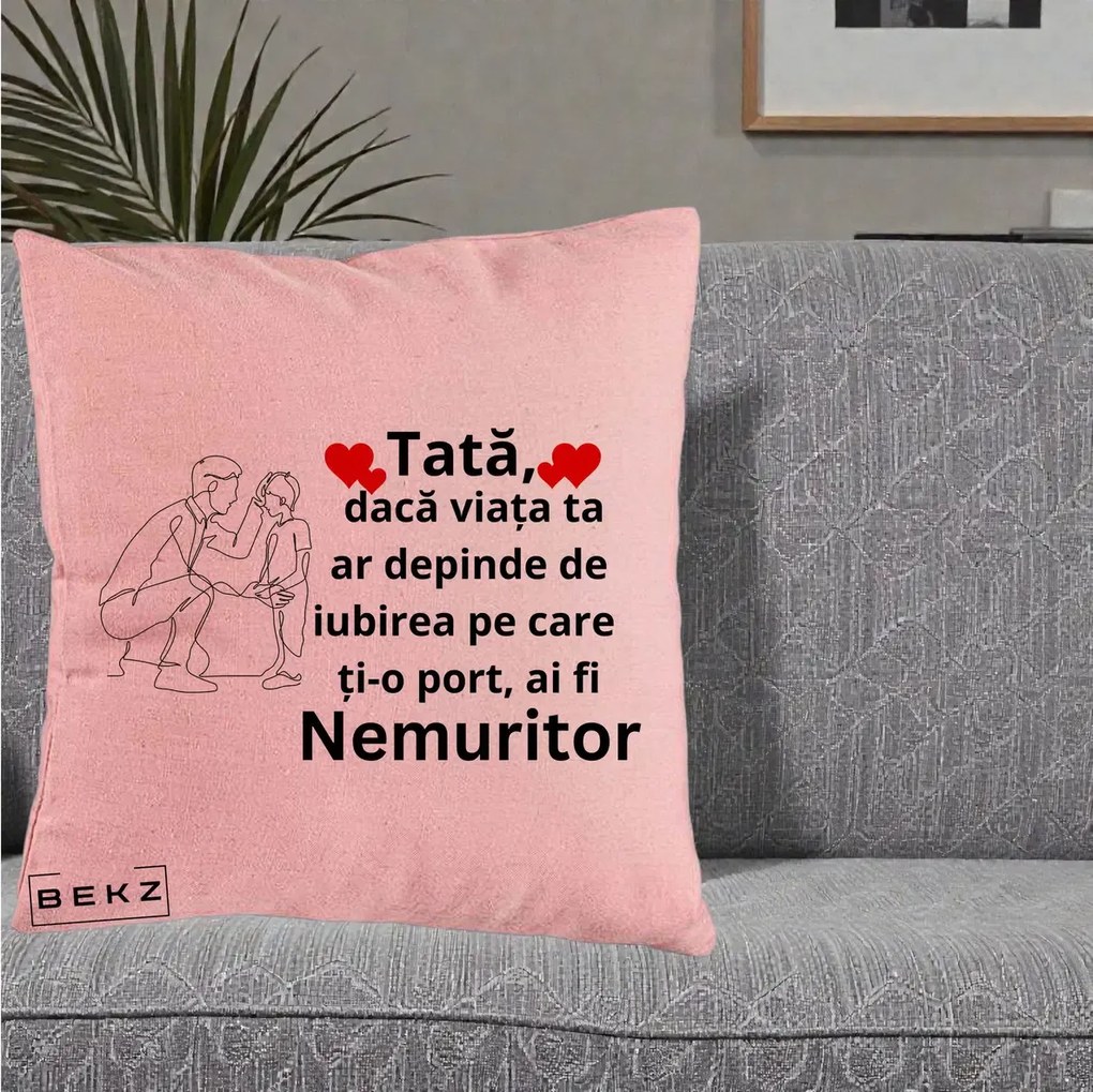Cadou pentru Tata - Perna Personalizata Tata Nemuritor cu Inimi Rosii, 40x40 cm, Roz, Husa Detasabila, Perna Inclusa, BEKZ®