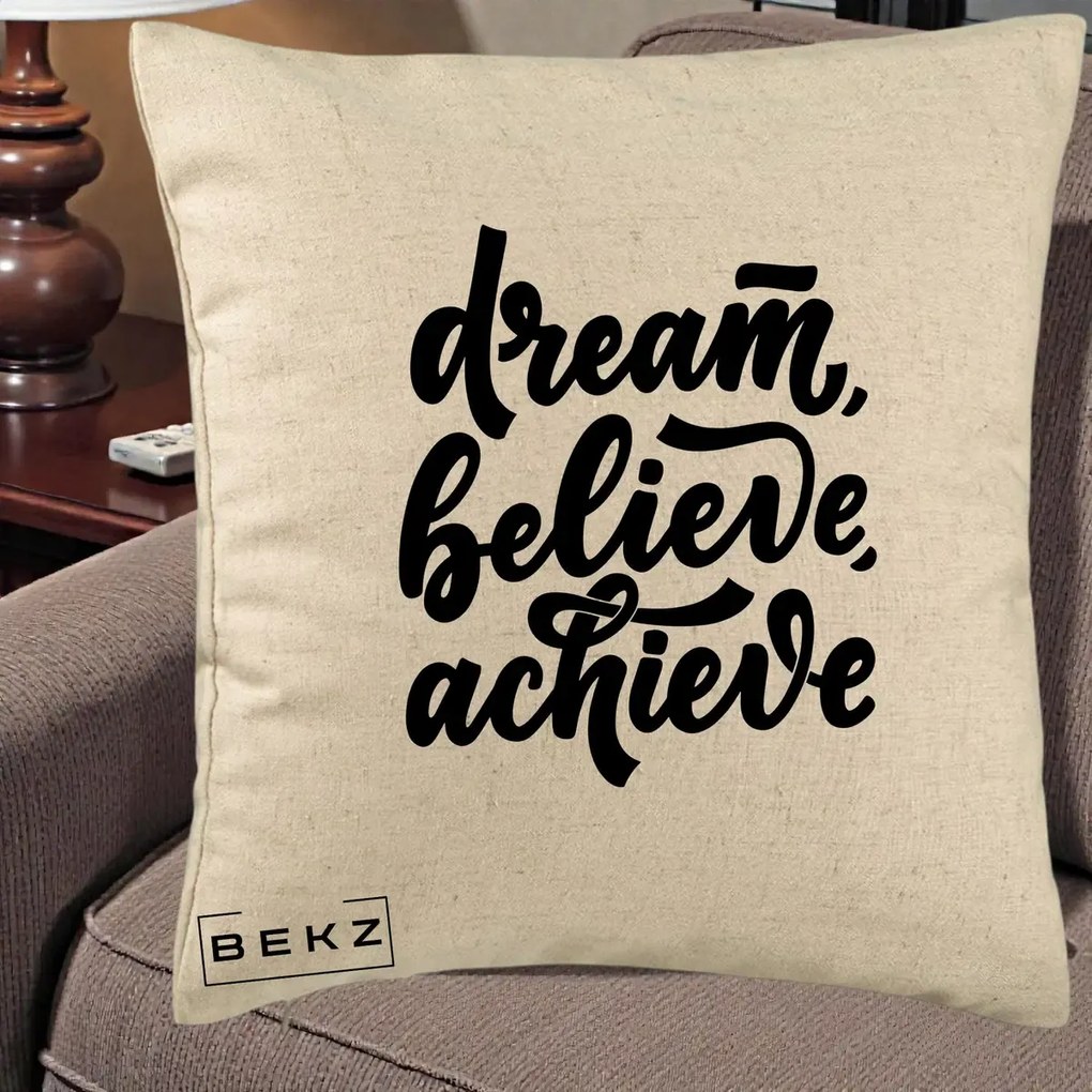 Perna Decorativa Dream Believe Achieve, 40x40 cm, Bej, Husa Detasabila, Perna Inclusa, BEKZ®
