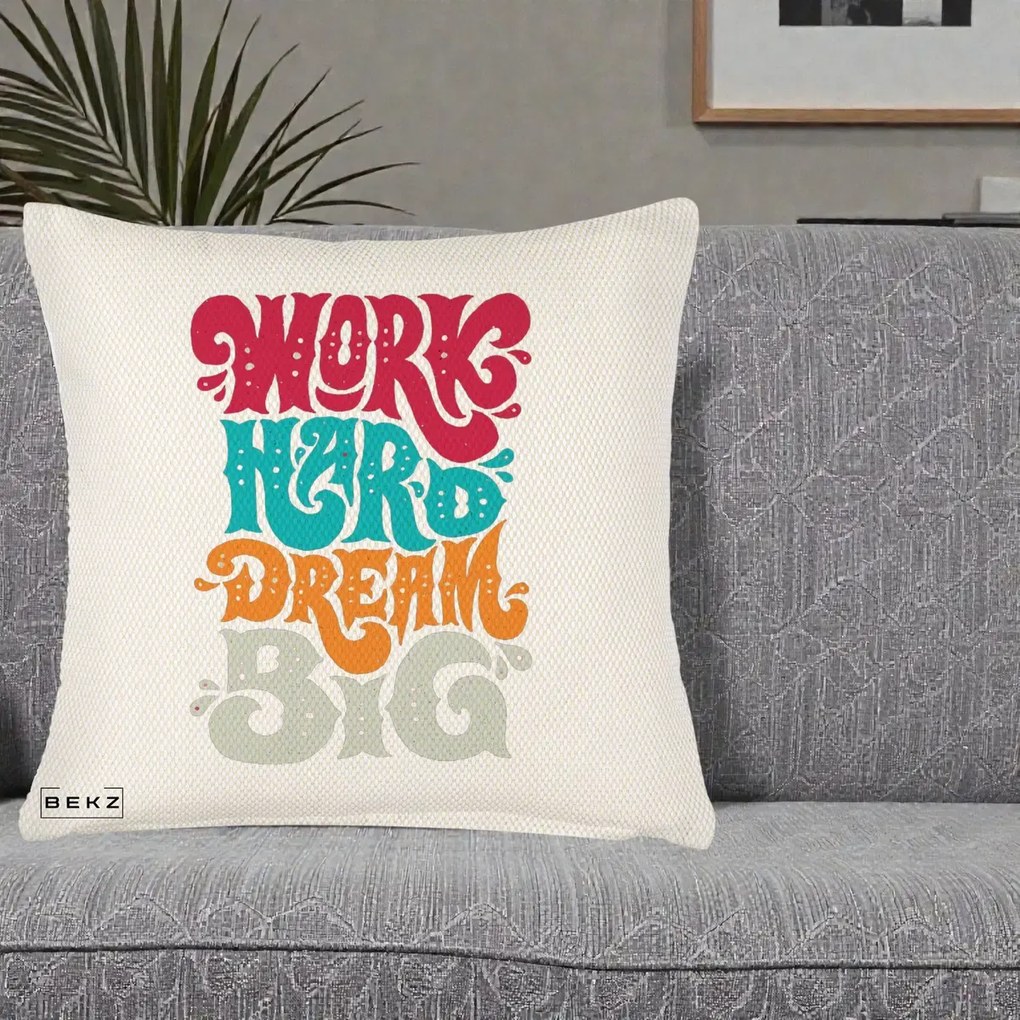 Perna Decorativa Work Hard Dream Big Retro, 40x40 cm, Crem Reliefat, Husa Detasabila, Perna Inclusa, BEKZ®