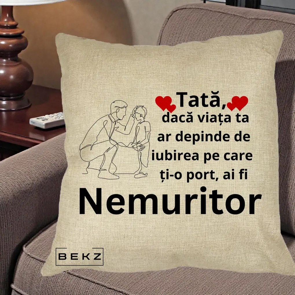 Cadou pentru Tata - Perna Personalizata Tata Nemuritor Baietel, 40x40 cm, Crem, Husa Detasabila, Perna Inclusa, BEKZ®
