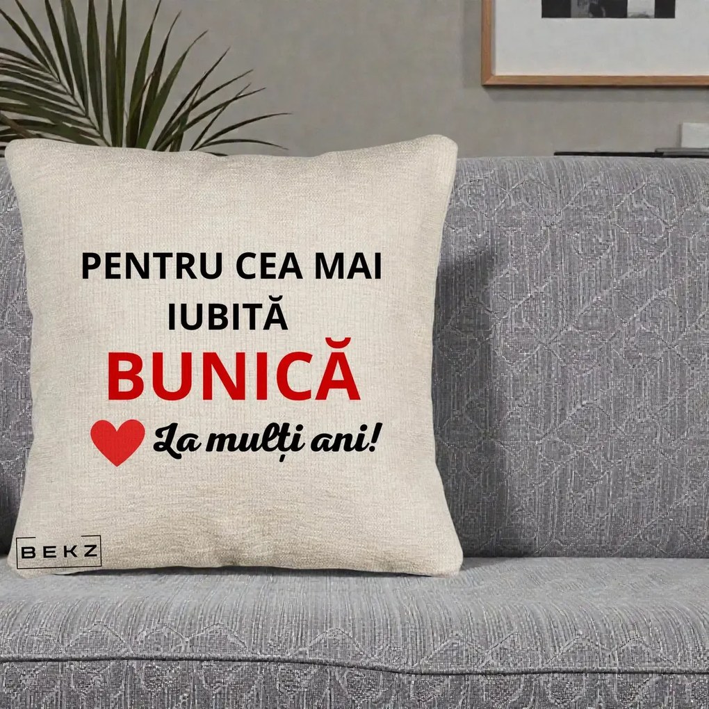 Cadou pentru Bunica - Perna Personalizata Pentru Cea Mai Iubita Bunica La Multi Ani Rosu, 40x40 cm, Bej Canapea, Husa Detasabila, Perna Inclusa, BEKZ®
