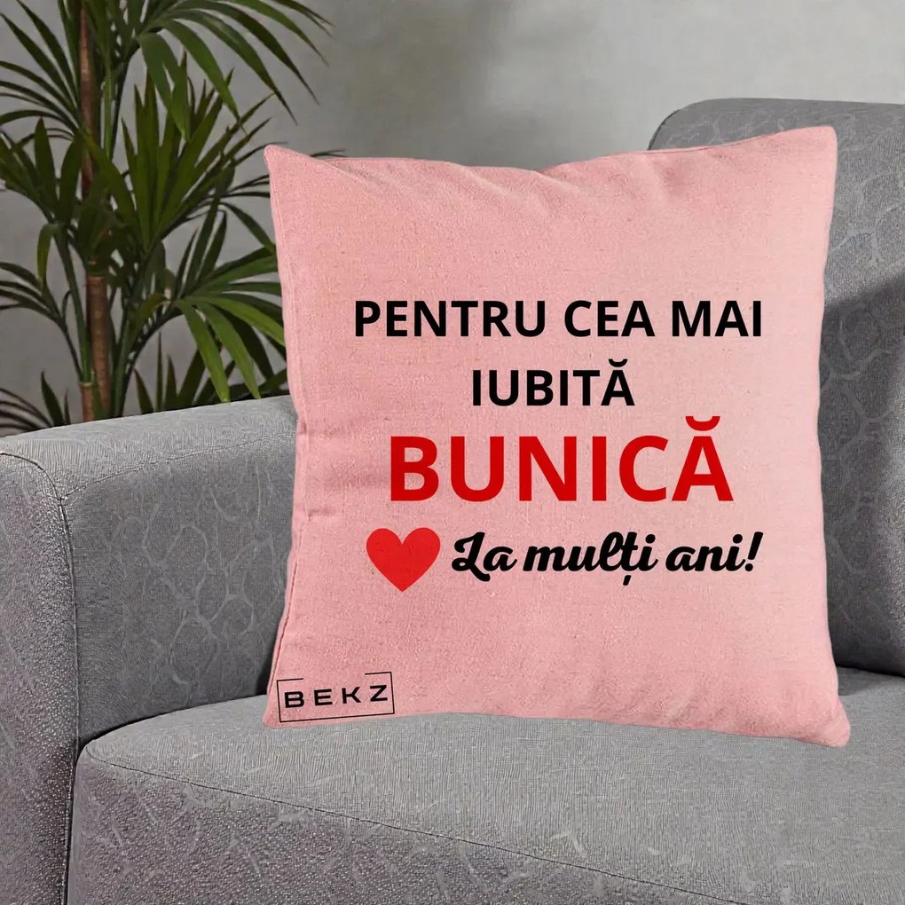 Cadou pentru Bunica - Perna Personalizata Pentru Cea Mai Iubita Bunica La Multi Ani Rosu, 40x40 cm, Roz, Husa Detasabila, Perna Inclusa, BEKZ®