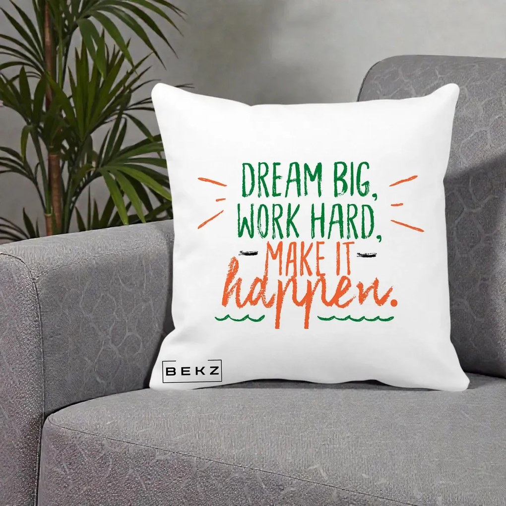 Perna Decorativa Dream Big Work Hard Mesaj Motivational, 40x40 cm, Alba Mata, Husa Detasabila, Perna Inclusa, BEKZ®